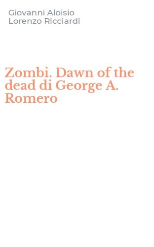 Zombi. Dawn of the dead di George A. Romero