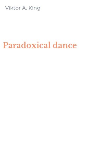 Paradoxical dance