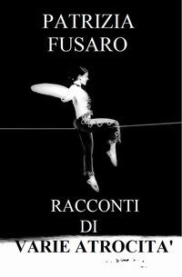 Racconti di varie atrocit&agrave;
