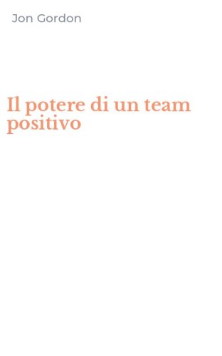 Il potere di un team positivo