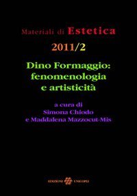 Dino Formaggio. Fenomenologia e artisticit&agrave;