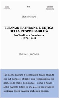 Eleanor Rathbone e l'etica della responsabilit&agrave;. Profilo di una femminista (1872-1946)