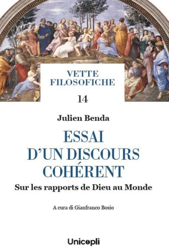 Essai d'un discours coh&eacute;rent. Sur les rapports de Dieu au Monde
