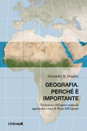 Geografia. Perch&eacute; &egrave; importante