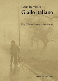 Giallo italiano. Ezio D'Errico direttore di &laquo;Crimen&raquo;
