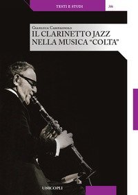 Il clarinetto jazz nella musica &laquo;colta&raquo;