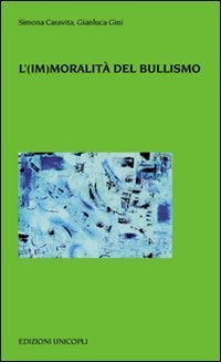 L'(im)moralit&agrave; del bullismo