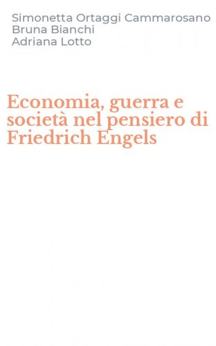 Economia, guerra e societ&agrave; nel pensiero di Friedrich Engels