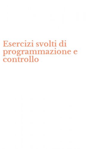 Esercizi svolti di programmazione e controllo