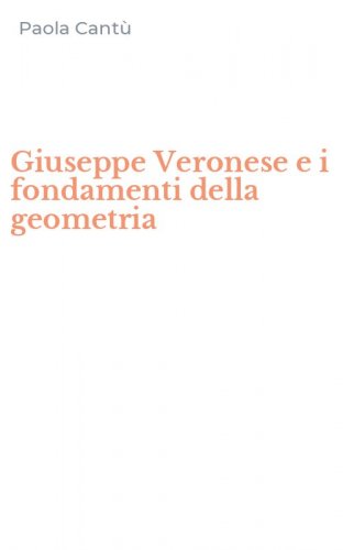 Giuseppe Veronese e i fondamenti della geometria
