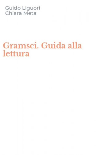 Gramsci. Guida alla lettura