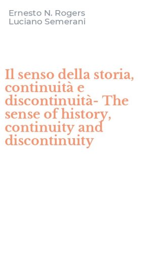 Il senso della storia, continuit&agrave; e discontinuit&agrave;-The sense of history, continuity and discontinuity