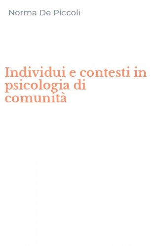 Individui e contesti in psicologia di comunit&agrave;