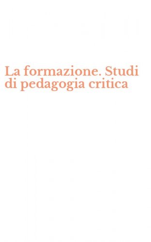 La formazione. Studi di pedagogia critica