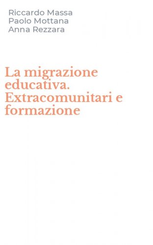 La migrazione educativa. Extracomunitari e formazione
