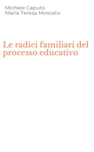 Le radici familiari del processo educativo