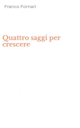 Quattro saggi per crescere