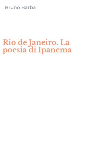 Rio de Janeiro. La poesia di Ipanema