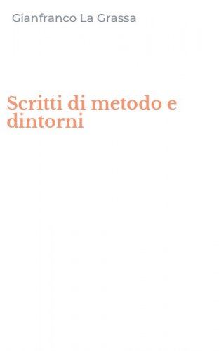 Scritti di metodo e dintorni