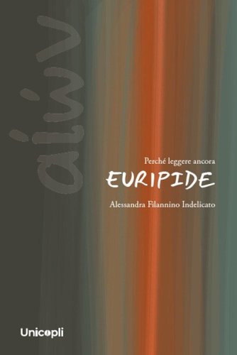 Perch&eacute; leggere ancora Euripide