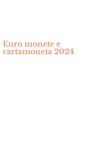 Euro monete e cartamoneta 2024