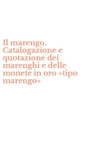 Il marengo, Catalogazione e quotazione dei marenghi e delle monete in oro &laquo;tipo marengo&raquo;