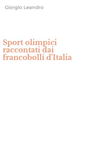 Sport olimpici raccontati dai francobolli d'Italia