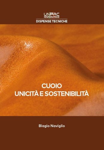 Cuoio, unicit&agrave; e sostenibilit&agrave;