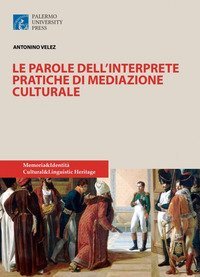Le parole delll'interprete. Pratiche di mediazione culturale