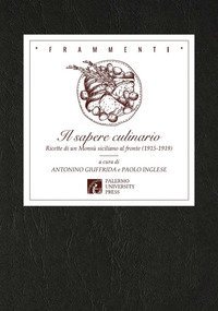 Il saper culinario. Ricette di un Mons&ugrave; siciliano al fronte (1915-1919)