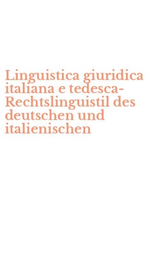 Linguistica giuridica italiana e tedesca-Rechtslinguistil des deutschen und italienischen