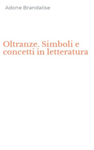 Oltranze. Simboli e concetti in letteratura