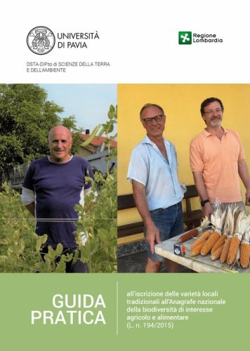 Guida pratica all'iscrizione delle variet&agrave; locali tradizionali all'Anagrafe Nazionale della biodiversit&agrave; di interesse agricolo e alimentare (L. n. 194/2015)
