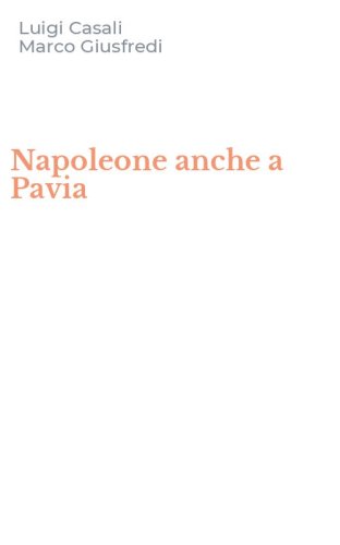 Napoleone anche a Pavia