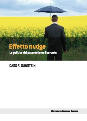 Effetto nudge. La politica del paternalismo libertario