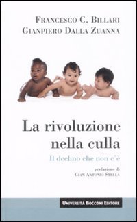 La rivoluzione nella culla. Il declino che non c'&egrave;
