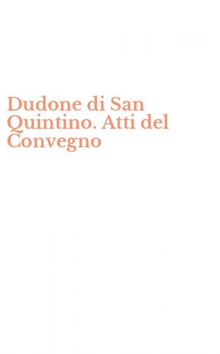 Dudone di San Quintino. Atti del Convegno