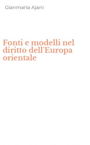 Fonti e modelli nel diritto dell'Europa orientale