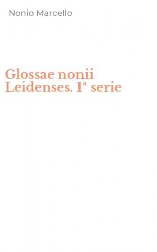 Glossae nonii Leidenses. 1&ordf; serie