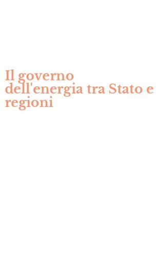Il governo dell'energia tra Stato e regioni