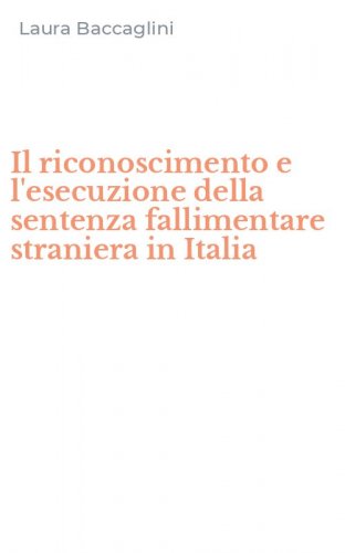 Il riconoscimento e l'esecuzione della sentenza fallimentare straniera in Italia