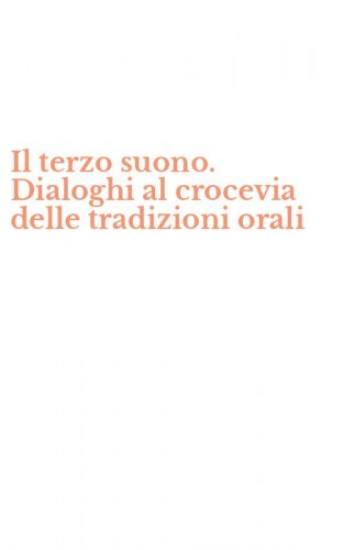 Il terzo suono. Dialoghi al crocevia delle tradizioni orali