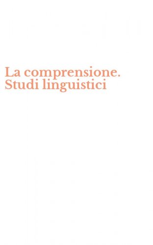 La comprensione. Studi linguistici