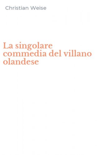 La singolare commedia del villano olandese
