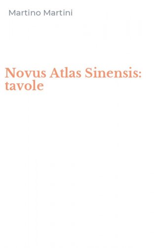 Novus Atlas Sinensis: tavole