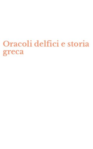 Oracoli delfici e storia greca