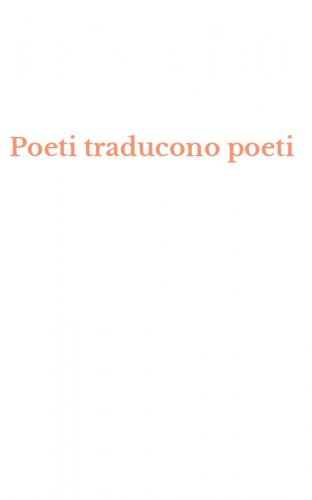 Poeti traducono poeti