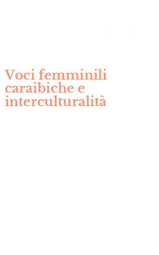 Voci femminili caraibiche e interculturalit&agrave;