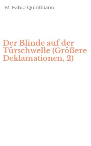 Der Blinde auf der T&uuml;rschwelle (Gr&ouml;&szlig;ere Deklamationen, 2)