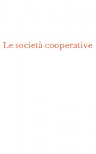 Le societ&agrave; cooperative